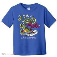 Be A Kind Sole Autism Awareness Puzzle Shoes Be Kind Cool Gift Toddler T-Shirt thumb 0