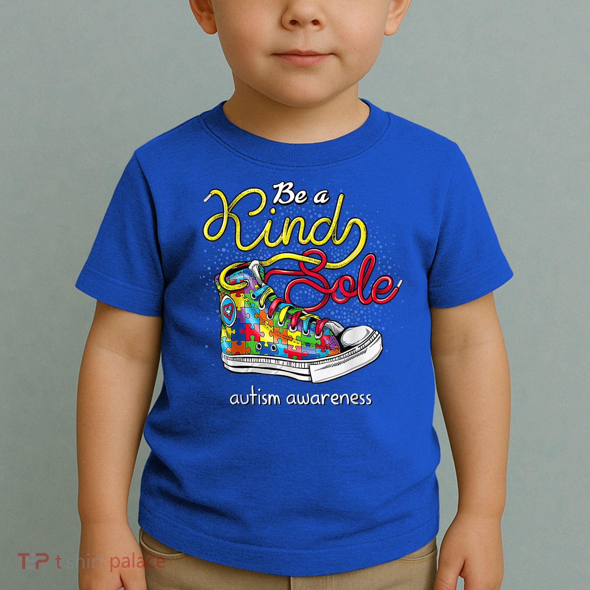 Be A Kind Sole Autism Awareness Puzzle Shoes Be Kind Cool Gift Toddler T-Shirt