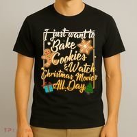 Bake Cookies Watch Christmas Movies T-Shirt thumb 3