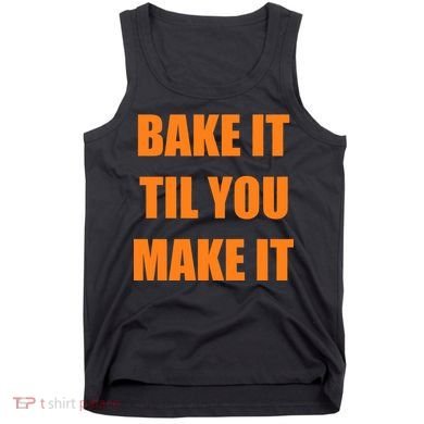 Bake it Til You Make It Cleveland Football Tank Top