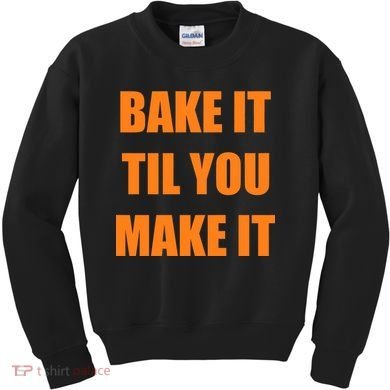 Bake it Til You Make It Cleveland Football Kids Sweatshirt