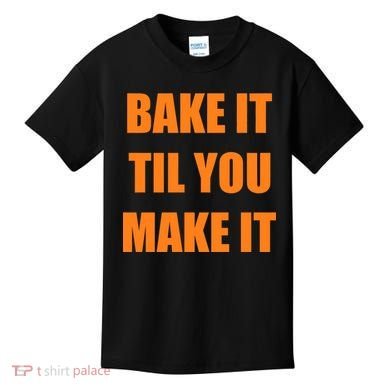 Bake it Til You Make It Cleveland Football Kids T-Shirt