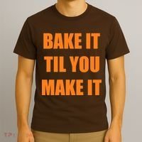 Bake it Til You Make It Cleveland Football T-Shirt thumb 3