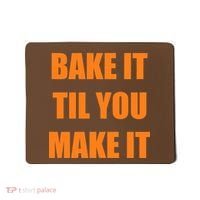 Bake it Til You Make It Cleveland Football Mousepad thumb 0