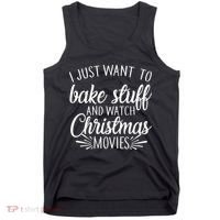 Bake Stuff And Watch Christmas Movies Tank Top thumb 0