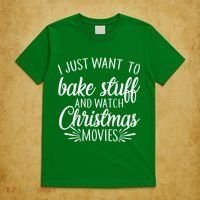 Bake Stuff And Watch Christmas Movies T-Shirt thumb 5