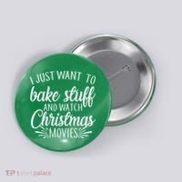 Bake Stuff And Watch Christmas Movies Button thumb 0
