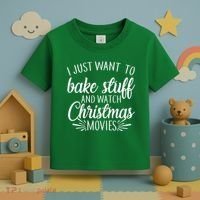 Bake Stuff And Watch Christmas Movies Toddler T-Shirt thumb 3