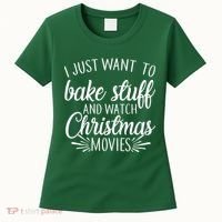 Bake Stuff And Watch Christmas Movies Women's T-Shirt thumb 0