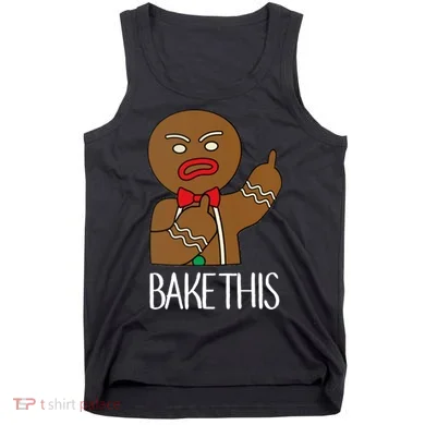 Bake This Gingerbread X-Mas Tank Top