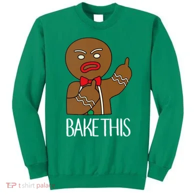 Bake This Gingerbread X-Mas Sweatshirt