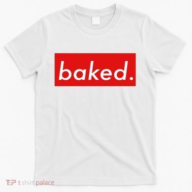 BAKED Designer Style T-Shirt