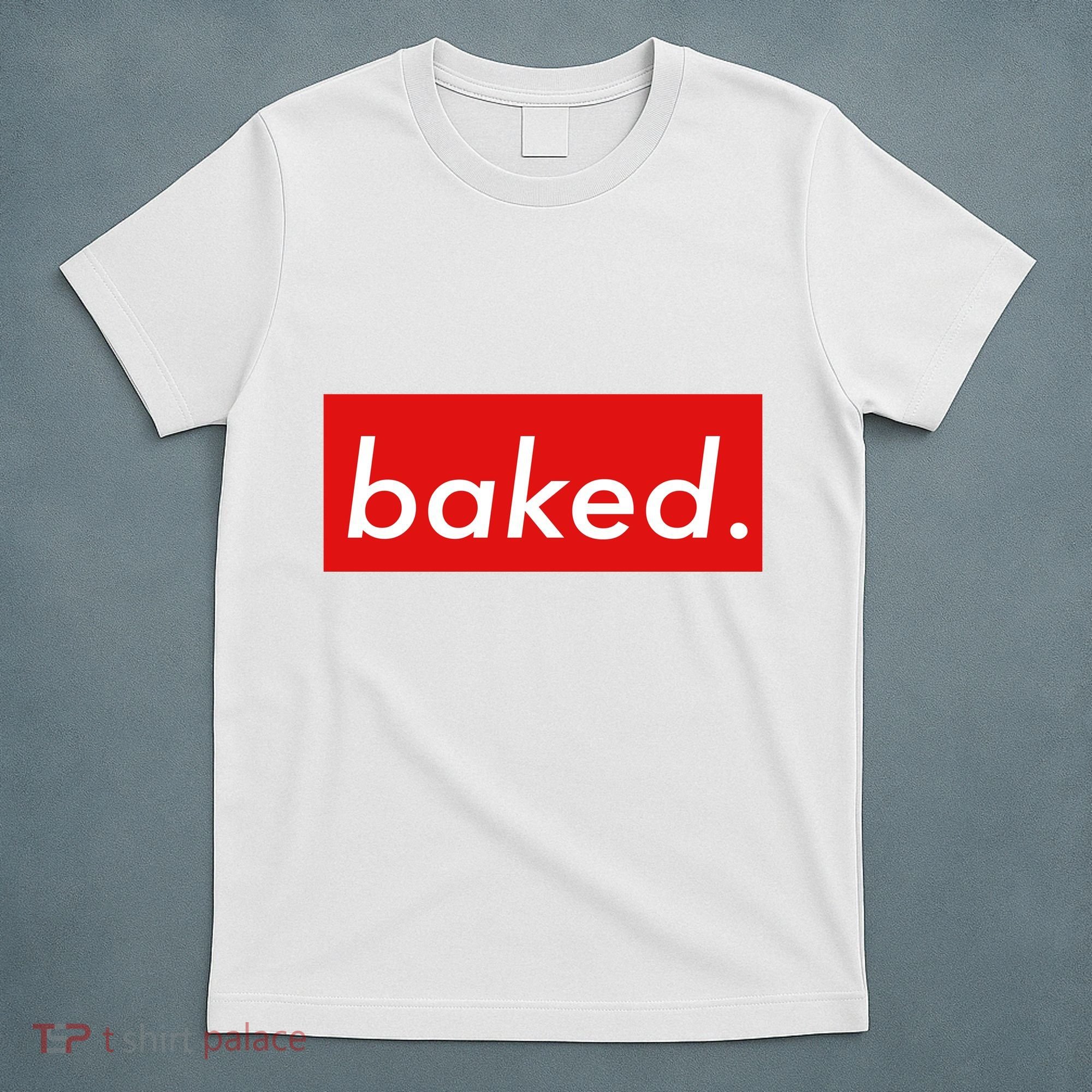 BAKED Designer Style T-Shirt