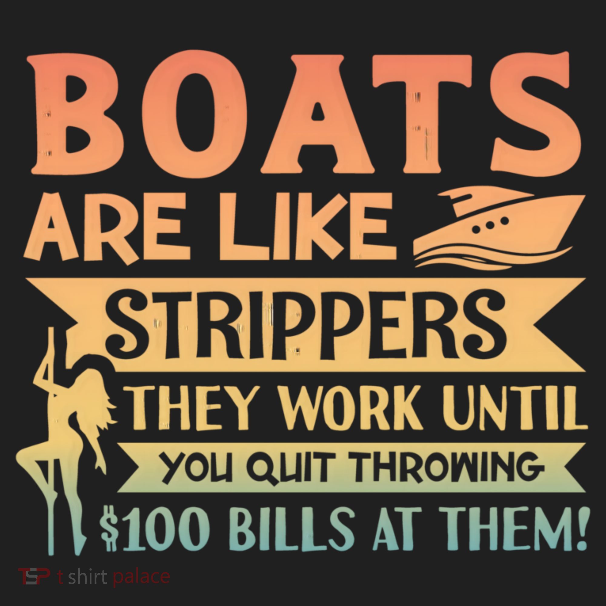 Boats Are Like Strippers They Work Until You Quit Throwing Tumbler