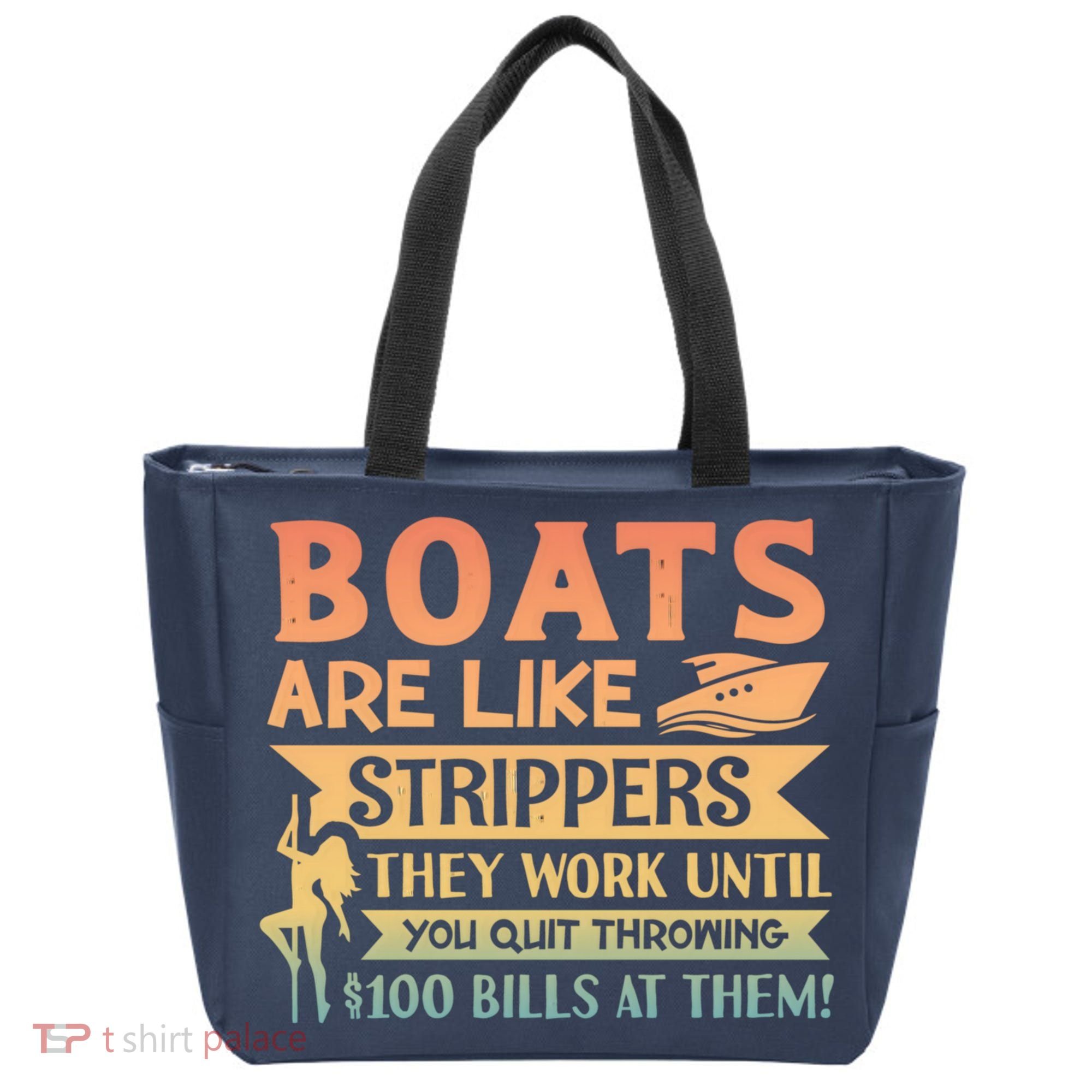 Boats Are Like Strippers They Work Until You Quit Throwing Tote Bag