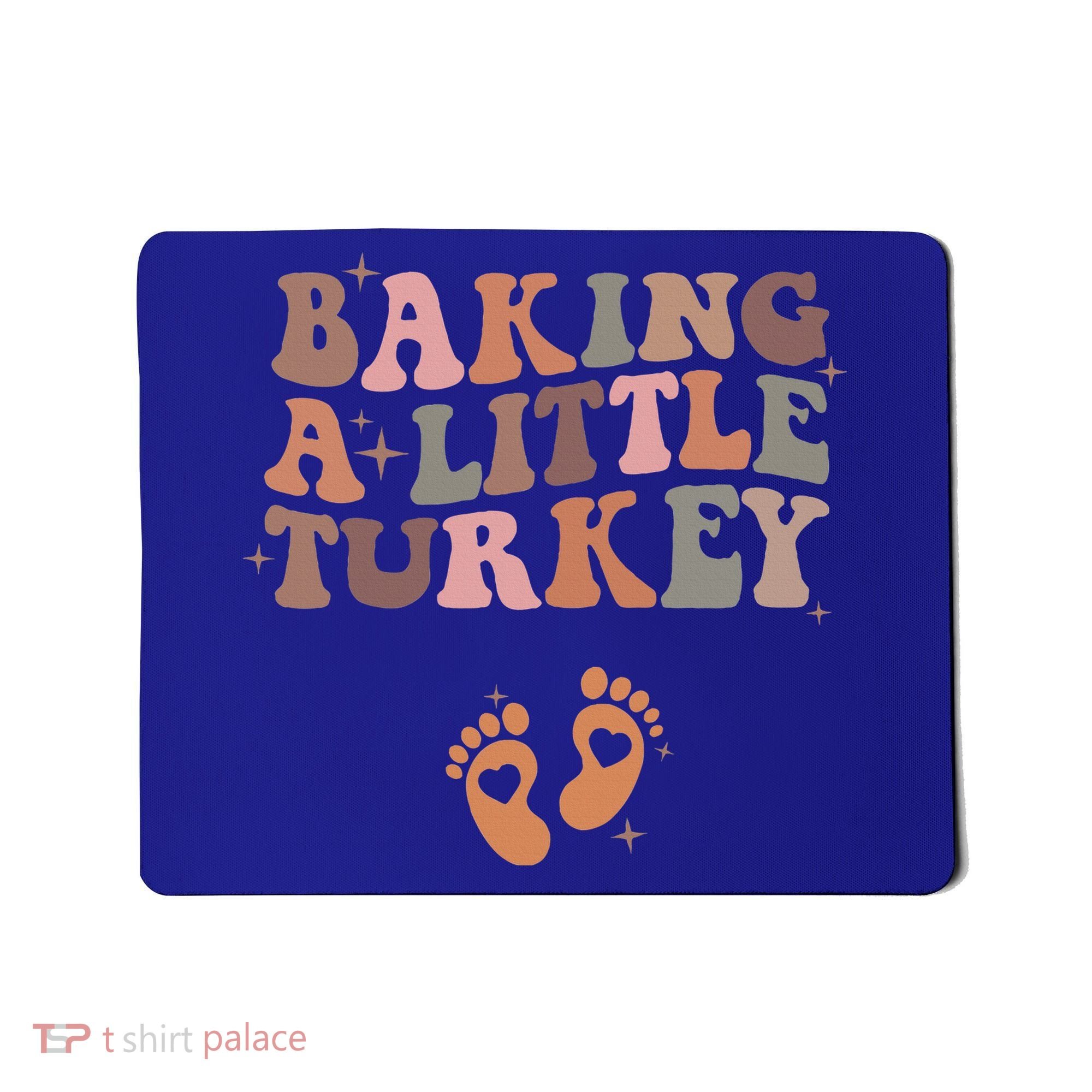 Baking A Little Turkey Pregnancy Announcement Baby Reveal  Mousepad