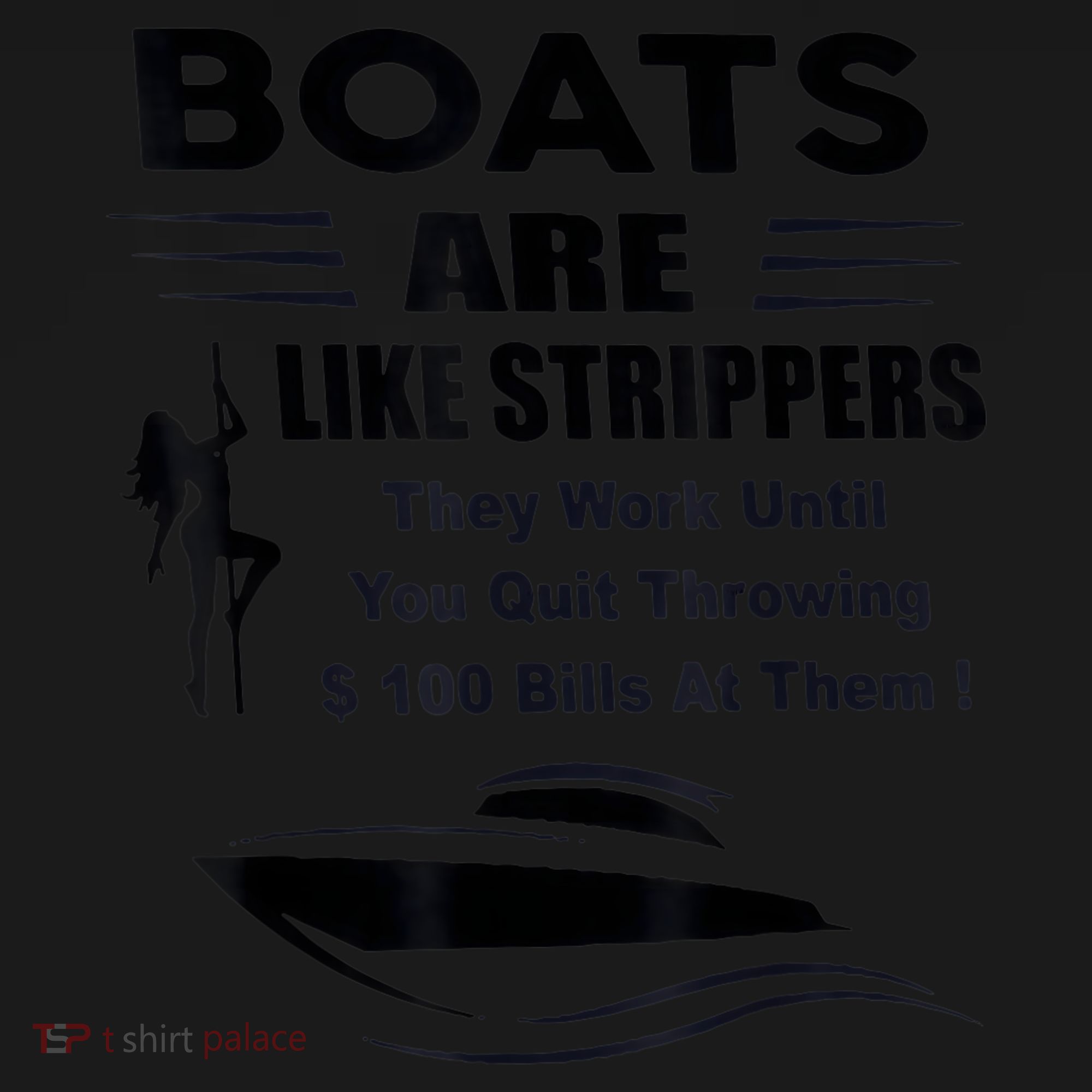 Boats Are Like Strippers They Work Until You Quit Throwing Coaster