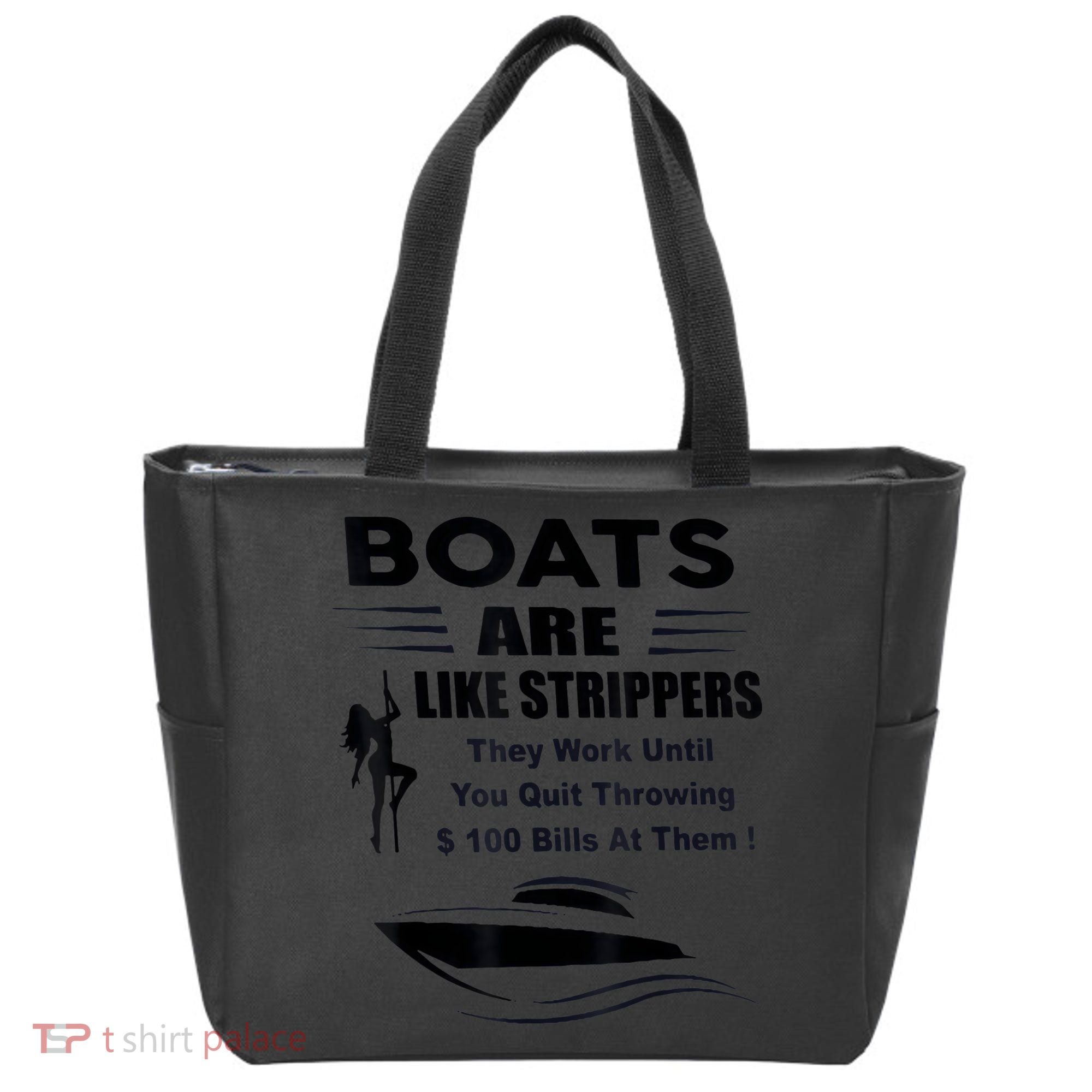 Boats Are Like Strippers They Work Until You Quit Throwing Tote Bag