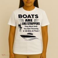 Boats Are Like Strippers They Work Until You Quit Throwing T-Shirt thumb 4