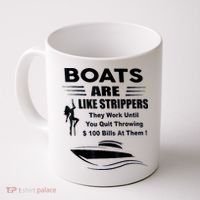 Boats Are Like Strippers They Work Until You Quit Throwing Coffee Mug thumb 0
