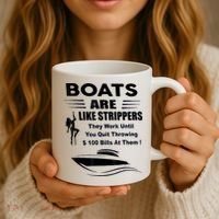 Boats Are Like Strippers They Work Until You Quit Throwing Coffee Mug thumb 3