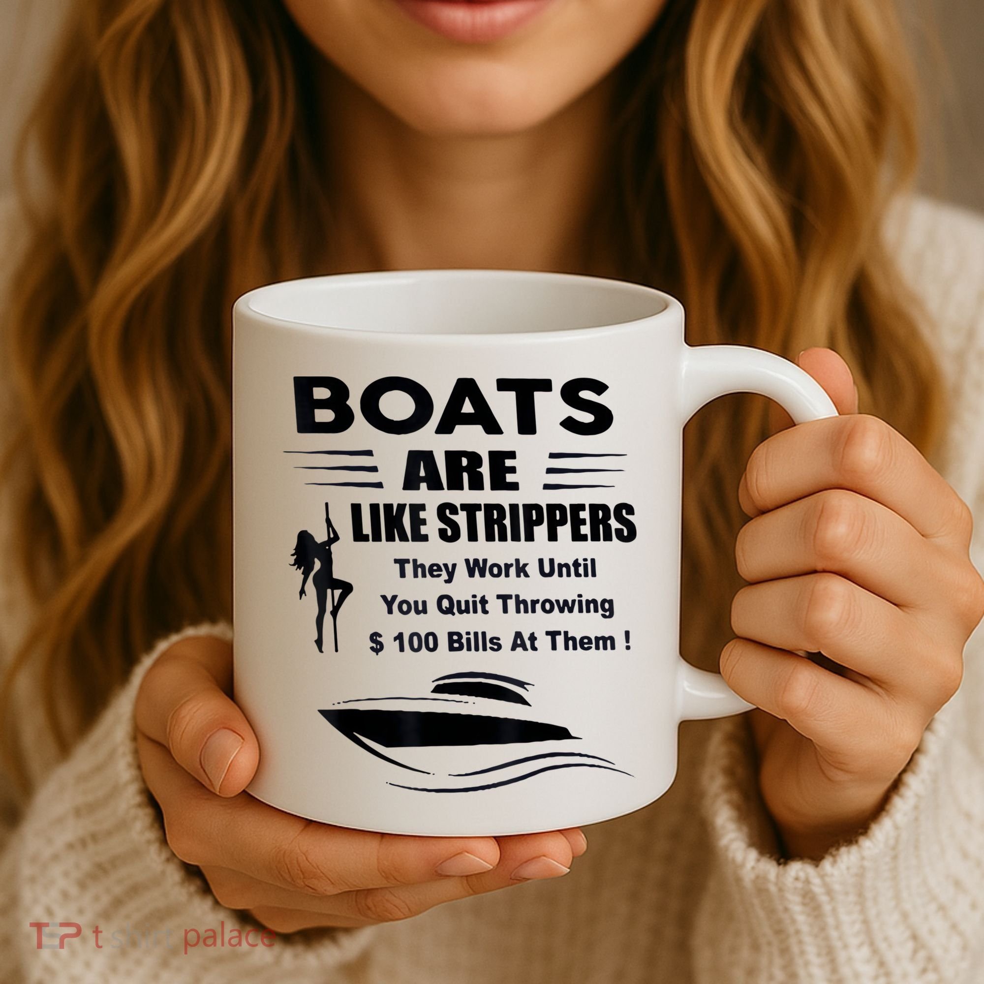 Boats Are Like Strippers They Work Until You Quit Throwing Coffee Mug