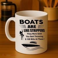 Boats Are Like Strippers They Work Until You Quit Throwing Coffee Mug thumb 4