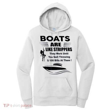 Boats Are Like Strippers They Work Until You Quit Throwing Women's Hoodie