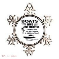 Boats Are Like Strippers They Work Until You Quit Throwing Ornament thumb 0