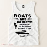 Boats Are Like Strippers They Work Until You Quit Throwing Tank Top thumb 2