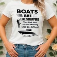 Boats Are Like Strippers They Work Until You Quit Throwing Women's T-Shirt thumb 2