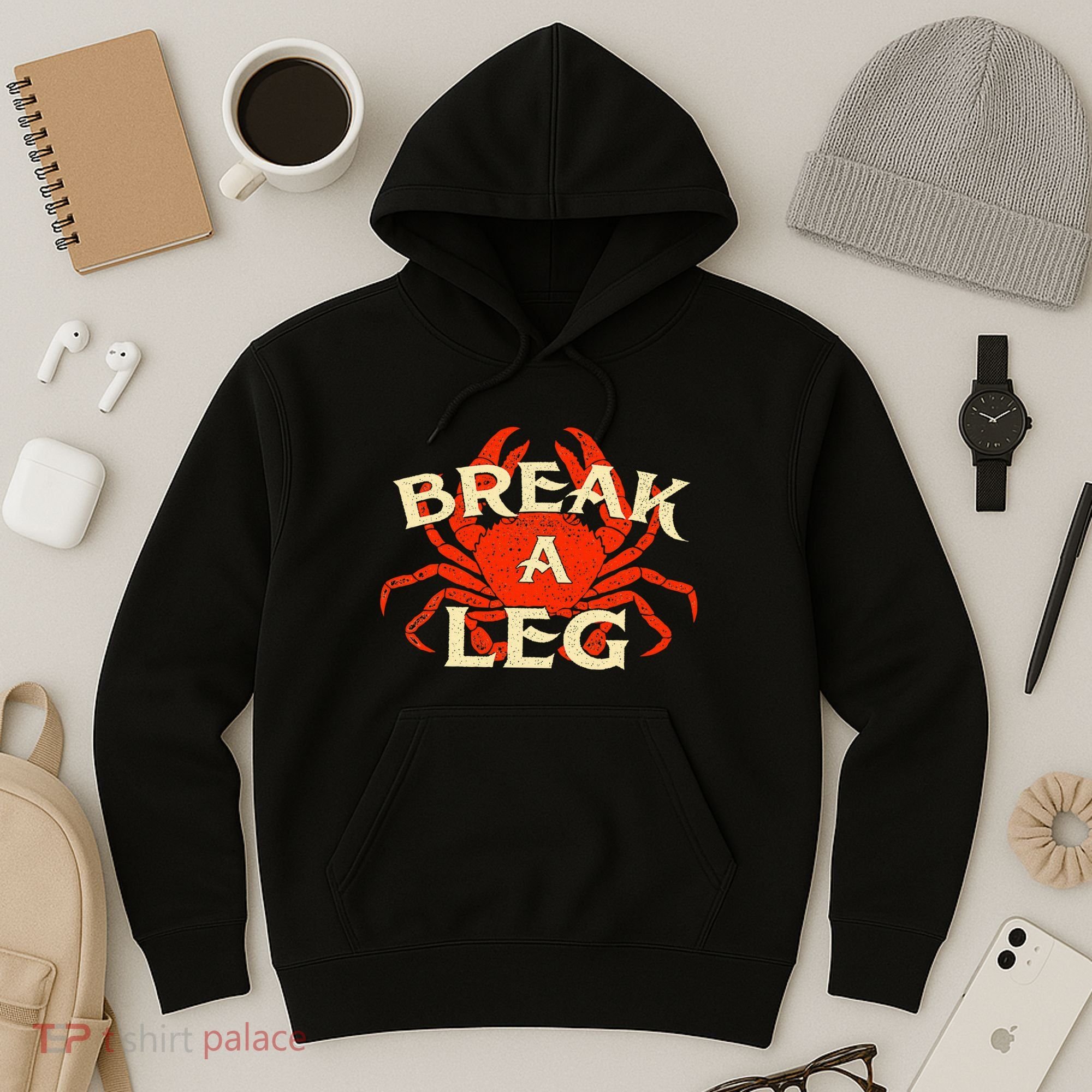 Break A Leg Crabber Crab Lover Crabbing Seafood Crustacean Hoodie