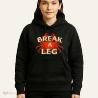 Break A Leg Crabber Crab Lover Crabbing Seafood Crustacean Hoodie thumb 5
