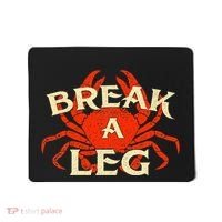 Break A Leg Crabber Crab Lover Crabbing Seafood Crustacean Mousepad thumb 0