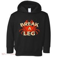 Break A Leg Crabber Crab Lover Crabbing Seafood Crustacean Toddler Hoodie thumb 0