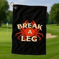 Break A Leg Crabber Crab Lover Crabbing Seafood Crustacean Golf Towel thumb 1