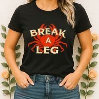 Break A Leg Crabber Crab Lover Crabbing Seafood Crustacean Women's T-Shirt thumb 2