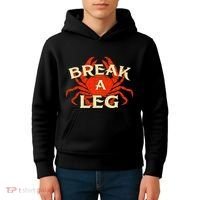 Break A Leg Crabber Crab Lover Crabbing Seafood Crustacean Kids Hoodie thumb 4