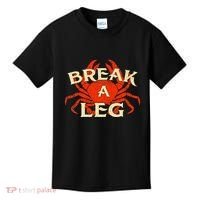 Break A Leg Crabber Crab Lover Crabbing Seafood Crustacean Kids T-Shirt thumb 0