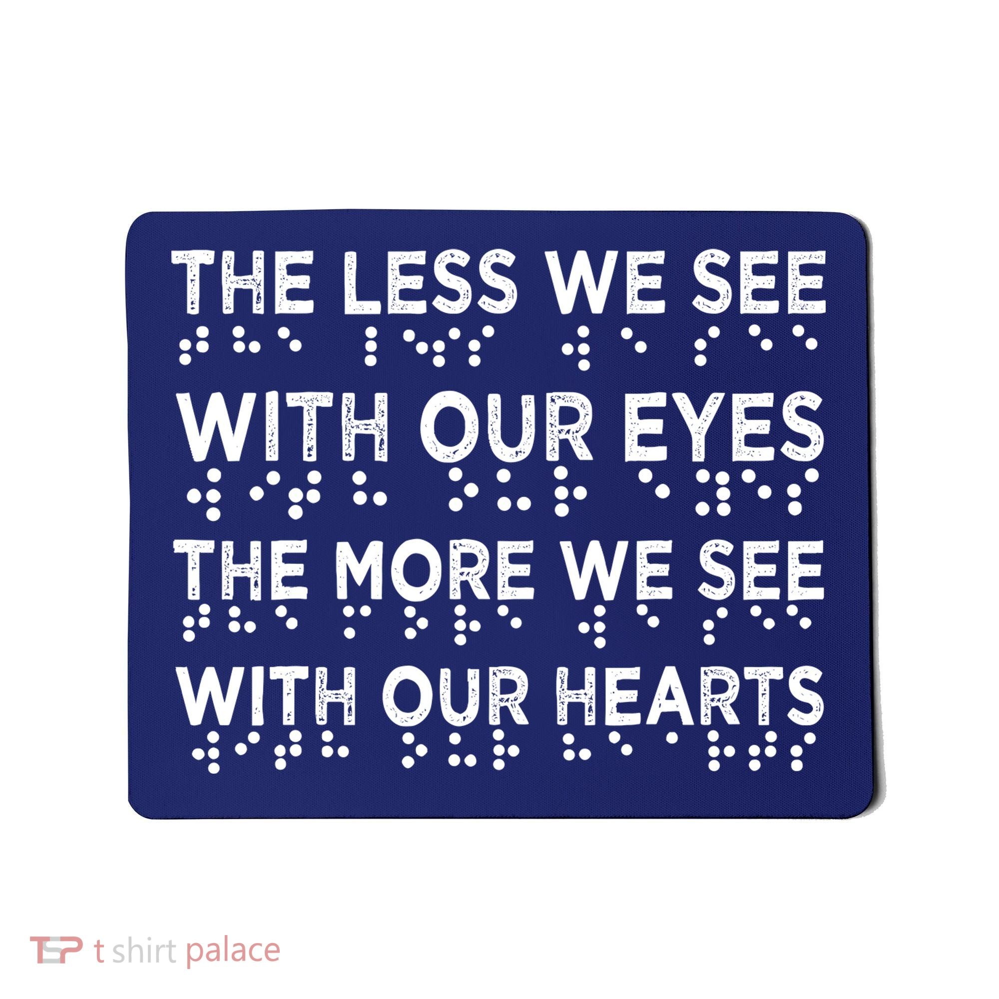 Braille Awareness Less Eyes More Heart Impaired Dots Braille Mousepad