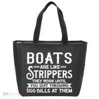 Boats Are Like Strippers They Won't Work Until You Quit Throwing $100 Bills Tote Bag thumb 0