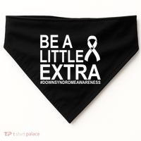Be A Little Extra Down Syndrome Awareness USA-Made Doggie Bandana thumb 0
