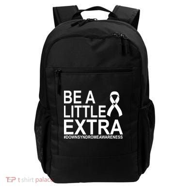 Be A Little Extra Down Syndrome Awareness Backpack