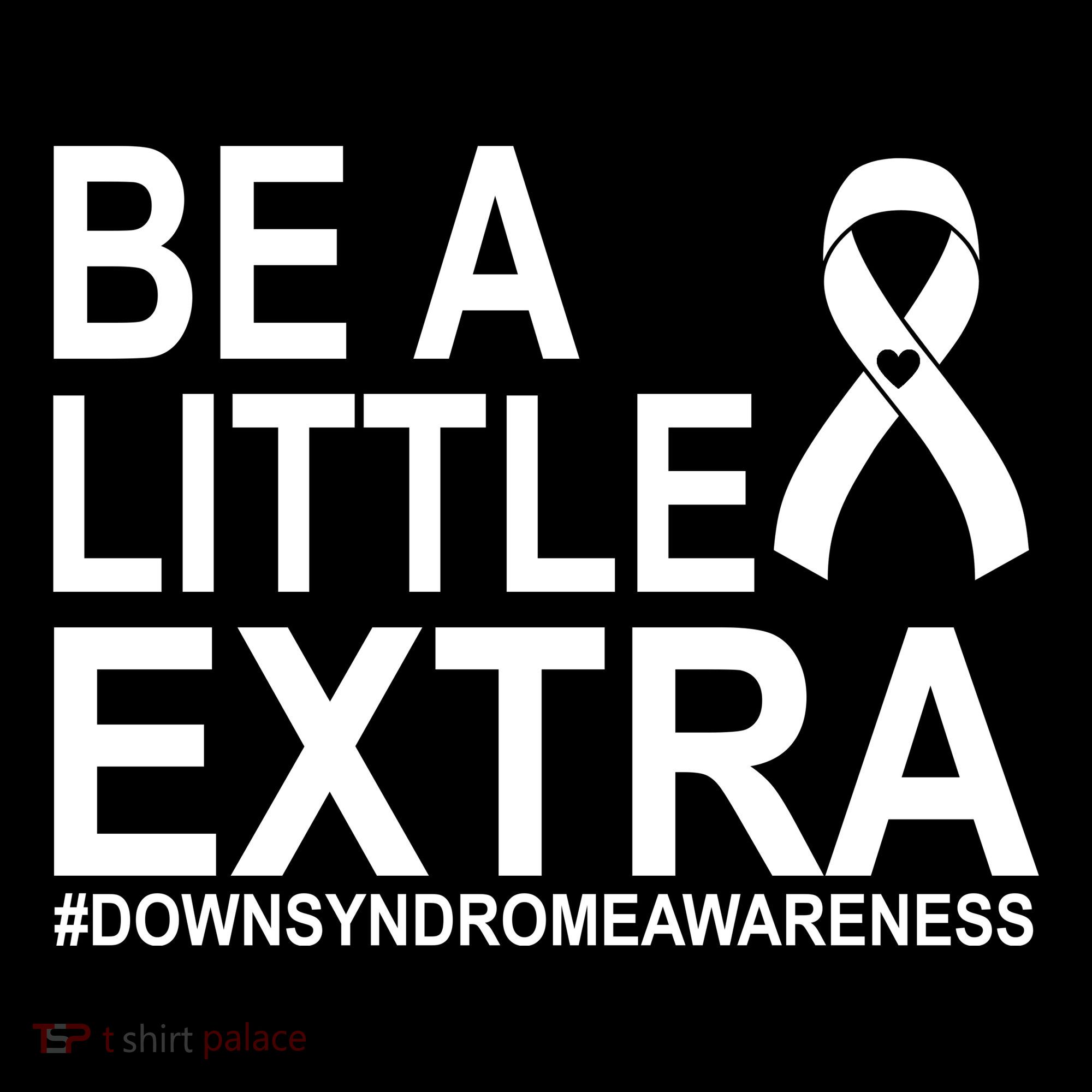 Be A Little Extra Down Syndrome Awareness Backpack