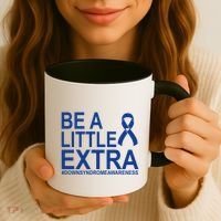 Be A Little Extra Down Syndrome Awareness Coffee Mug thumb 3