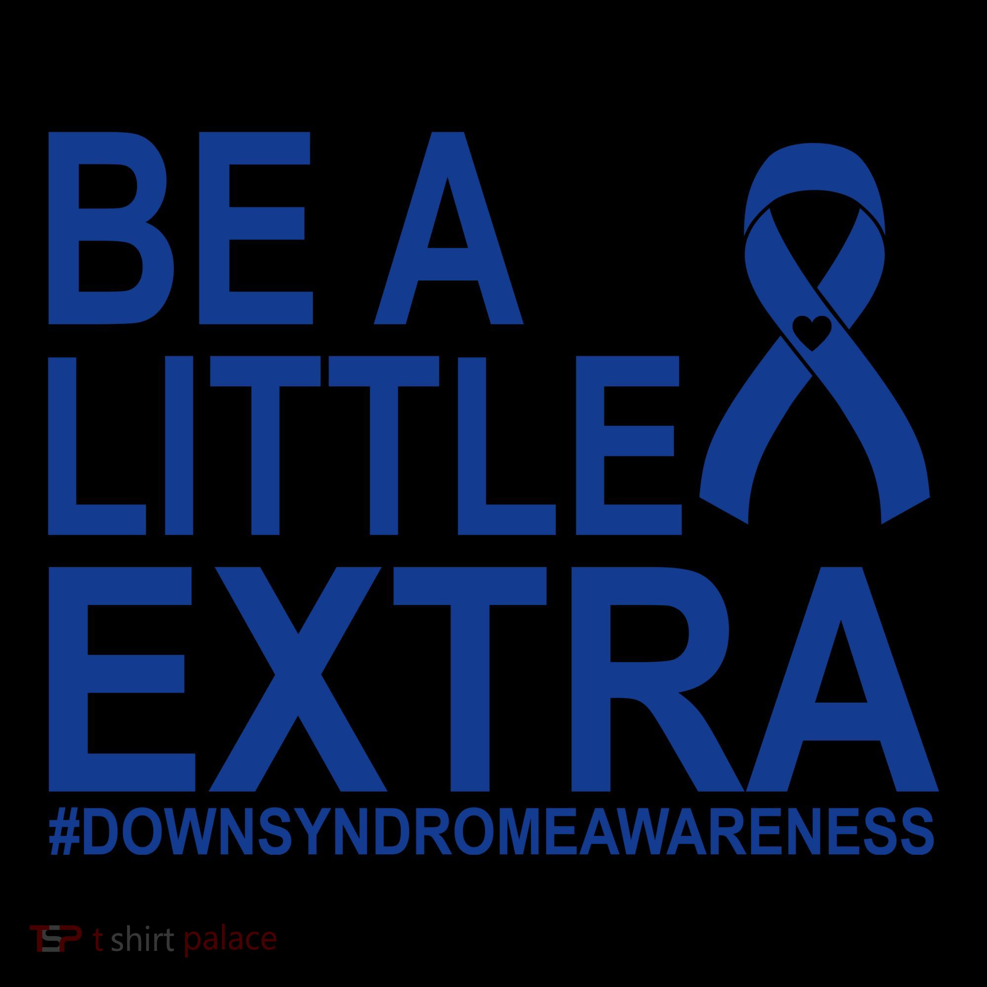 Be A Little Extra Down Syndrome Awareness Coffee Mug