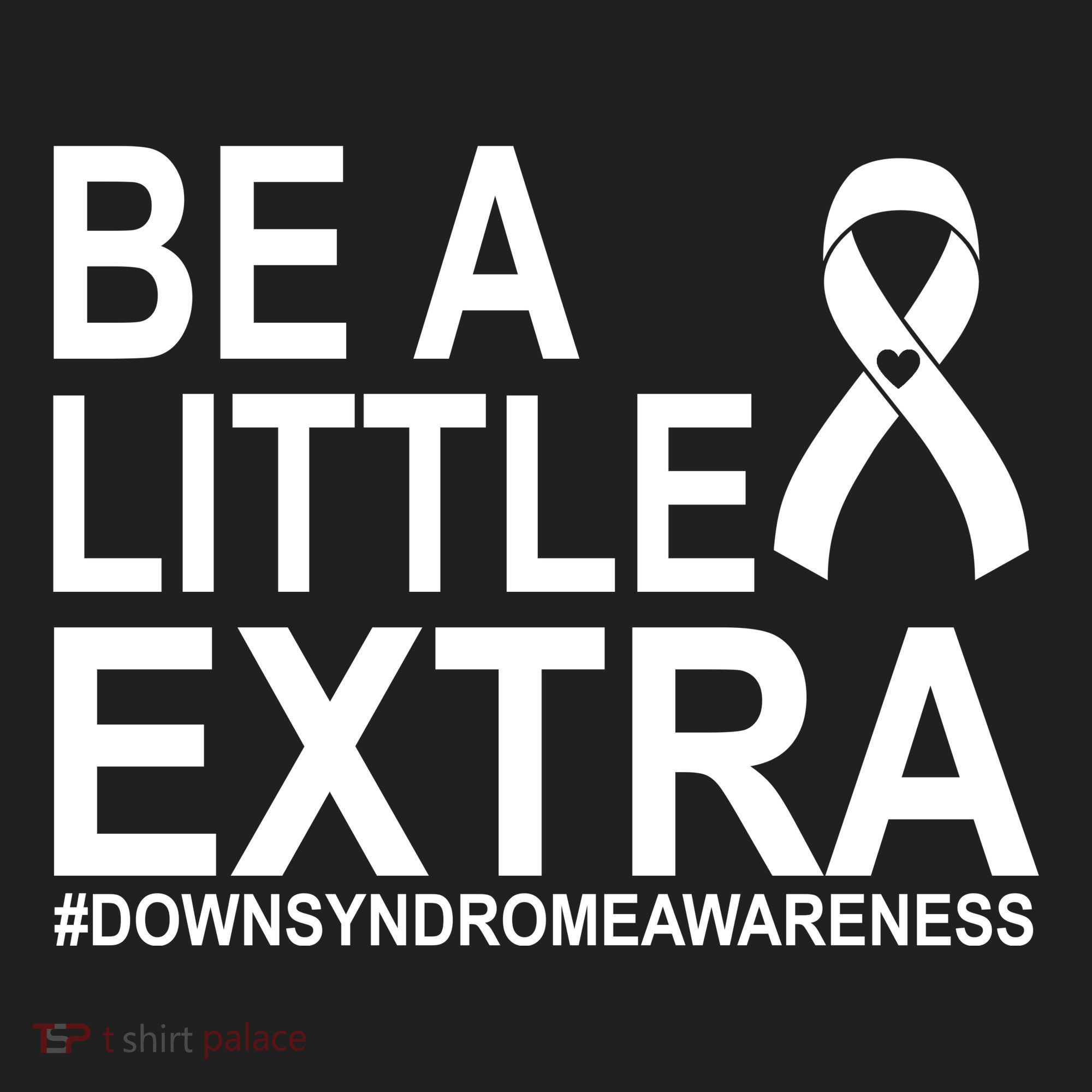 Be A Little Extra Down Syndrome Awareness Hat