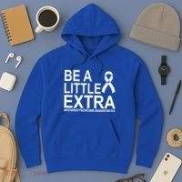Be A Little Extra Down Syndrome Awareness Hoodie thumb 3