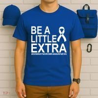 Be A Little Extra Down Syndrome Awareness T-Shirt thumb 6