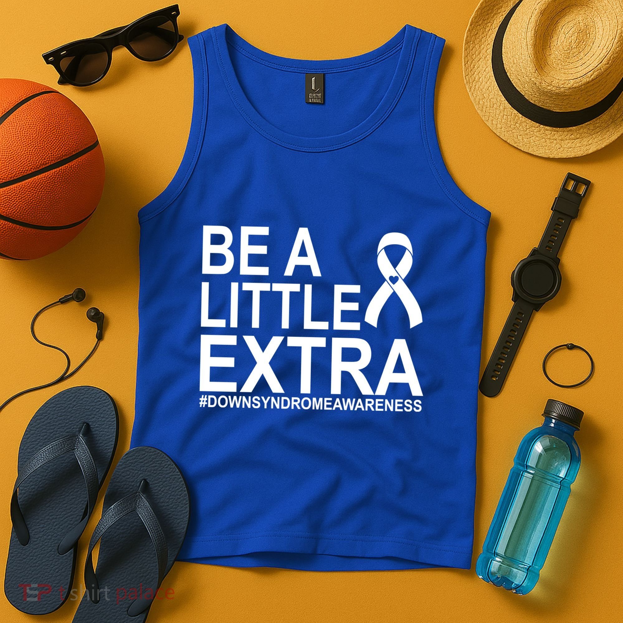 Be A Little Extra Down Syndrome Awareness Tank Top